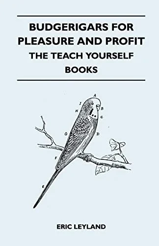 Budgerigars For Pleasure And Profit - The Teach Yourself Books