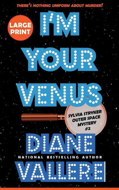 I'M Your Venus (Large Print): A Sylvia Stryker Space Case Mystery
