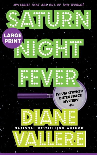 Saturn Night Fever (Large Print): A Sylvia Stryker Space Case Mystery