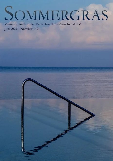 Sommergras 137: Vierteljahreszeitschrift Der Deutschen Haiku Gesellschaft (German Edition)