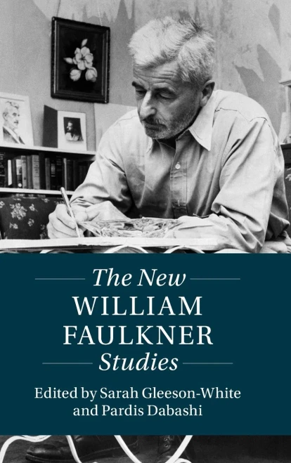 The New William Faulkner Studies (Twenty-First-Century Critical Revisions)