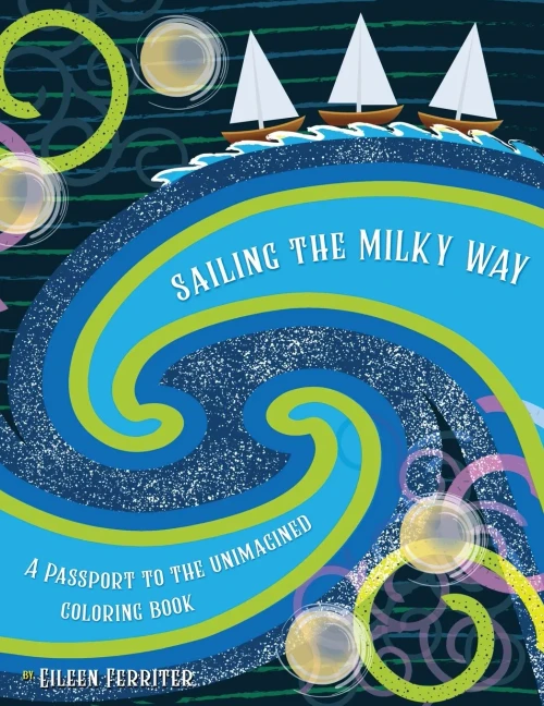 Sailing The Milky Way: A Passport To The Unimagined