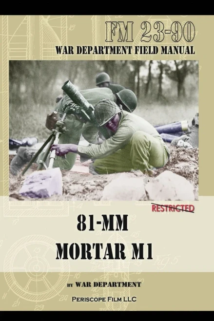 81-Mm Mortar M1: War Department Field Manual