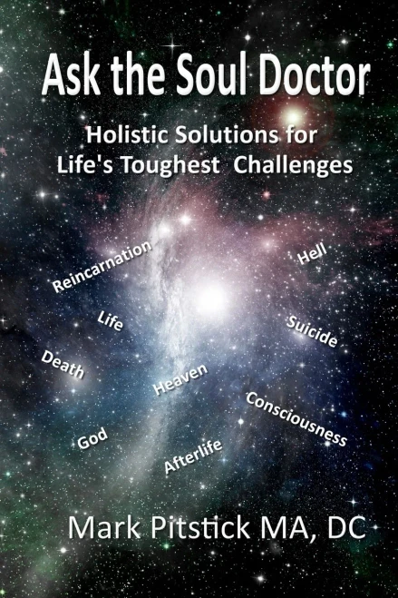 Ask The Soul Doctor: Holistic Solutions For Life's Toughest Challenges