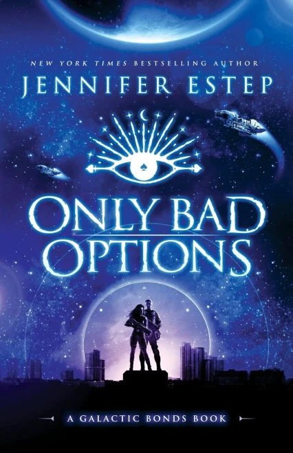 Only Bad Options (Galactic Bonds)