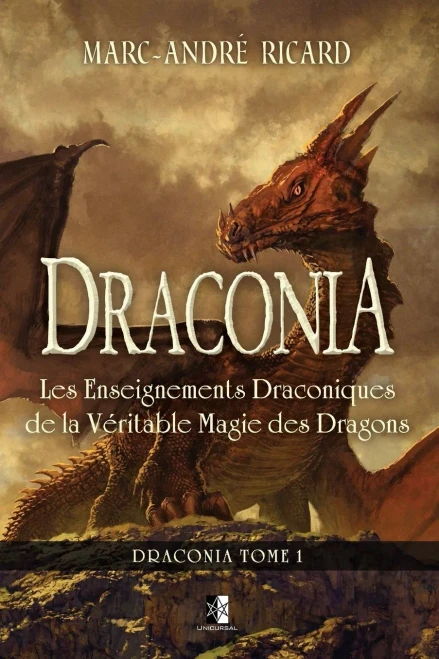 Draconia: Les Enseignements Draconiques De La Véritable Magie Des Dragons (French Edition)