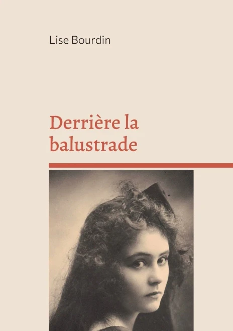 Derrière La Balustrade: Ou La Vie Fracassée (French Edition)