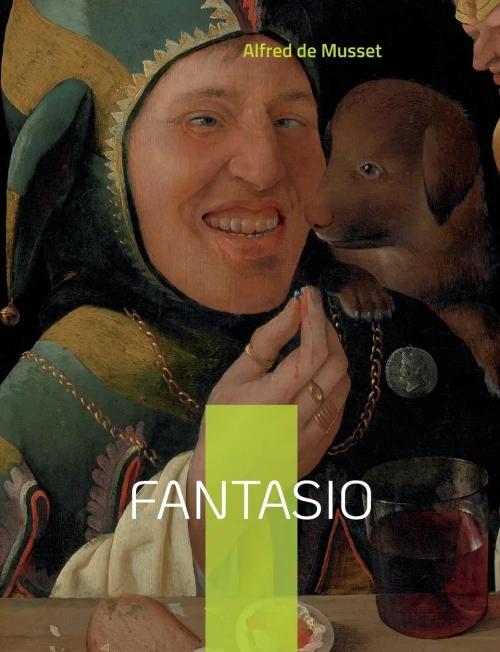Fantasio: Une Comédie En Deux Actes De 1833 (French Edition)