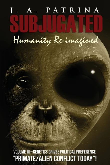 Subjugated Volume 3: Genetics Drives Political Preference