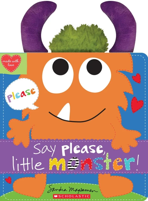 Say Please, Little Monster! (Made With Love)