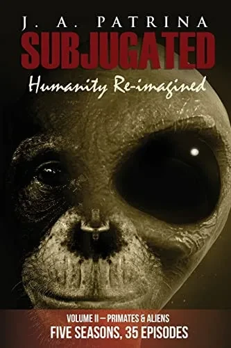 Subjugated Volume 2 Primates And Aliens