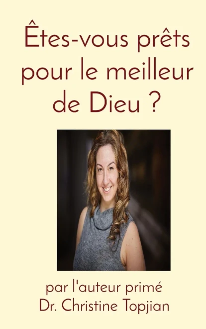 Êtes-Vous Prêts Pour Le Meilleur De Dieu ? (French Edition)