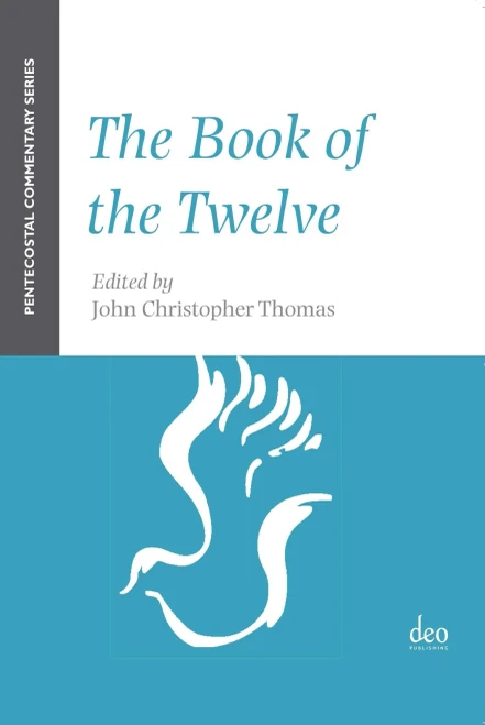 The Book of the Twelve A Pentecostal Commentary