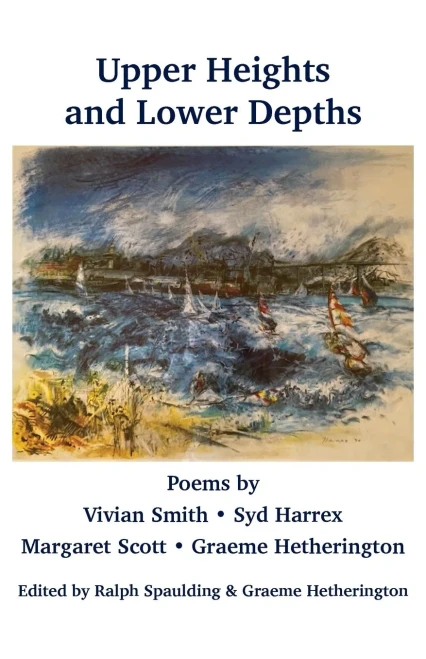 Upper Heights And Lower Depths: Poems By Vivian Smith, Sid Harrex, Margaret Scott, Graeme Hetherington