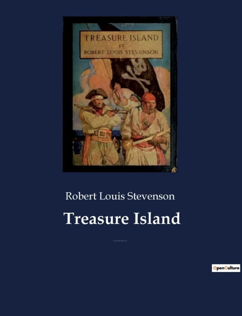 Treasure Island: An Adventure Novel By Scottish Author Robert Louis Stevenson