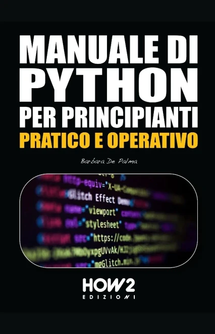 Manuale Di Python Per Principianti (Italian Edition)