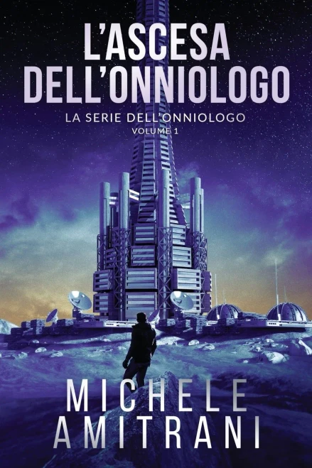 LAscesa DellOnniologo (La Serie Dell'Onniologo) (Italian Edition)