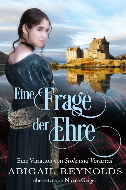 Eine Frage Der Ehre: Eine Variation Von Stolz Und Vorurteil (German Edition)