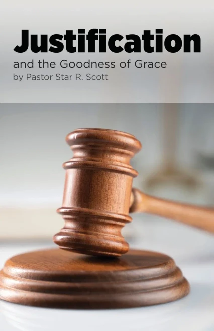 Justification: And The Goodness Of Grace