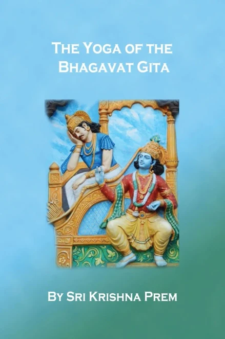 The Yoga Of The Bhagavat Gita