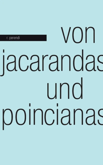 Von Jacarandas Und Poincianas (German Edition)