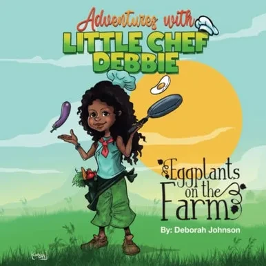 Eggplants On The Farm: Adventures With Little Chef Debbie