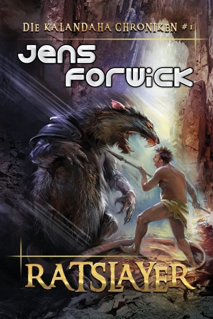 Ratslayer (Die Kalandaha Chroniken Buch #1): Litrpg-Serie (German Edition)
