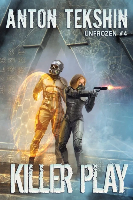 Killer Play (Unfrozen Book #4): Litrpg Series