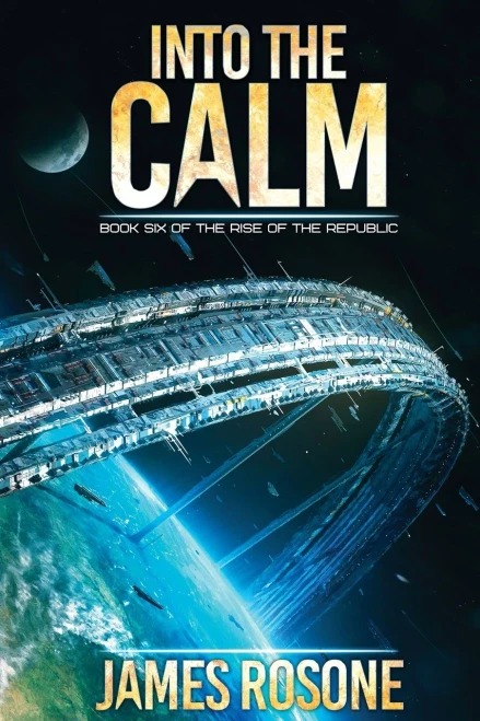 Into The Calm (Rise Of The Republic)