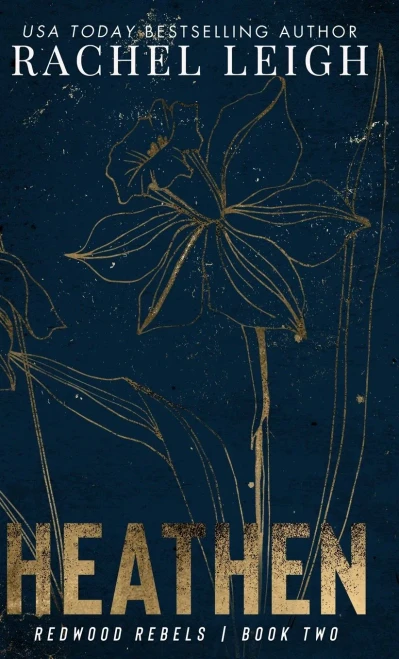 Heathen: A Dark Enemies To Lovers Romance (Redwood Rebels)