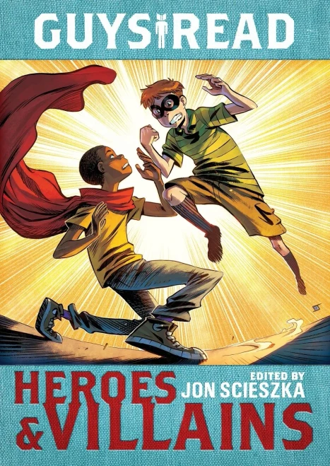 Guys Read: Heroes & Villains (Guys Read, 7)