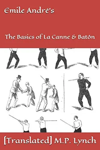 Emile André's: The Basics of La Canne & Batôn