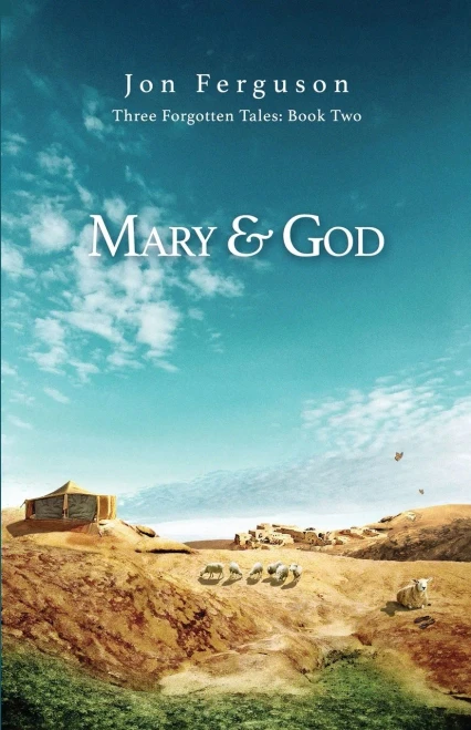 Mary & God (Three Forgotten Tales)