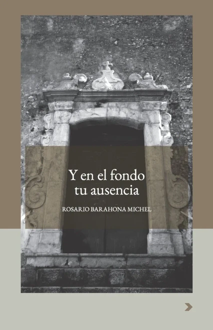 Y En El Fondo Tu Ausencia (Narradoras Latinoamericanas) (Spanish Edition)