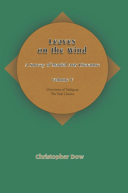 Leaves On The Wind Volume V: A Survey Of Martial Arts Literature