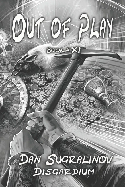 Out Of Play (Disgardium Book #11): Litrpg Series