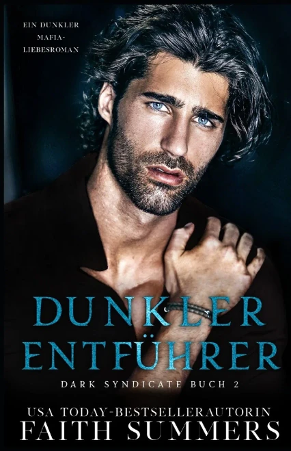 Dunkler Entführer: Ein Dunkler Mafia-Liebesroman (Dark Syndicate) (German Edition)