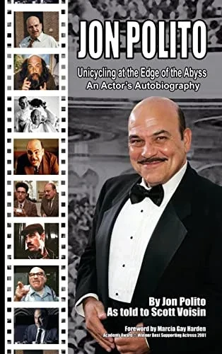 Jon Polito - Unicycling At The Edge Of The Abyss - An Actor's Autobiography (Hardback)