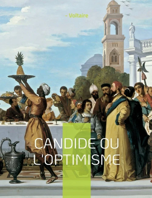 Candide Ou L'Optimisme: Illustre Conte Philosophique (French Edition)