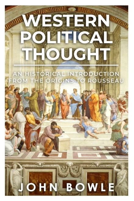 Western Political Thought: An Historical Introduction From The Origins To Rousseau (Grand Narratives Of History)