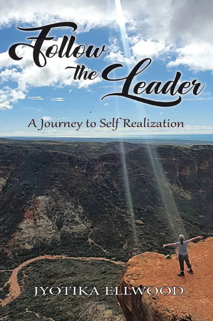 Follow The Leader: A Journey To Self Realization