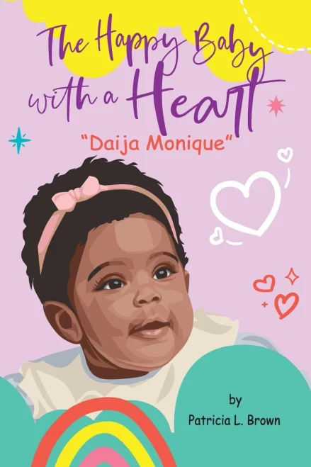 Daija Monique: The Happy Baby With A Heart