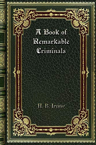 A Book of Remarkable Criminals