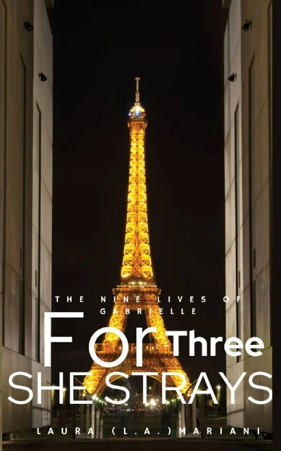The Nine Lives Of Gabrielle: For Three She Strays: Book 1-3