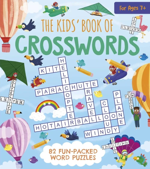 The Kids' Book Of Crosswords: 82 Fun-Packed Word Puzzles