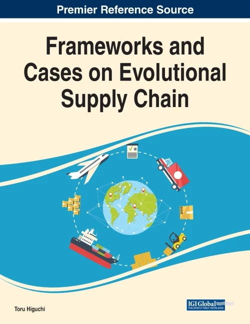Frameworks And Cases On Evolutional Supply Chain