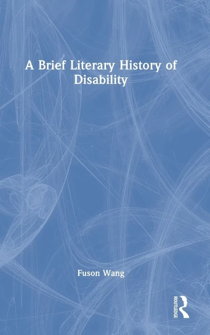 A Brief Literary History Of Disability