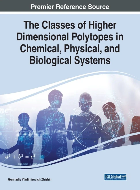 The Classes Of Higher Dimensional Polytopes In Chemical, Physical, And Biological Systems