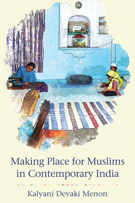 Making Place For Muslims In Contemporary India