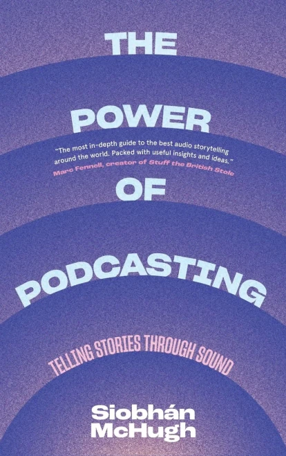 The Power Of Podcasting: Telling Stories Through Sound